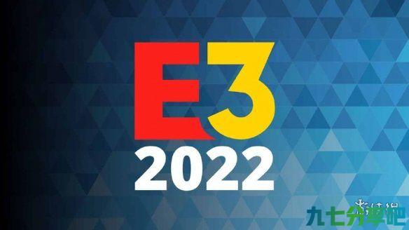 不是愚人节玩笑！官宣E3 2022线上线下活动全部取消